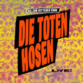 Download track Bis Zum Bitteren Ende (Live 1987) Die Toten Hosen