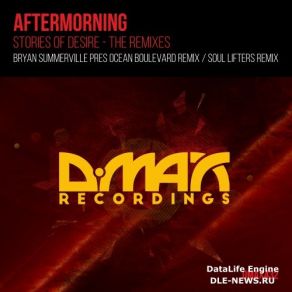 Download track Stories Of Desire (Bryan Summerville Pres Ocean Boulevard Remix) AftermorningBryan Summerville