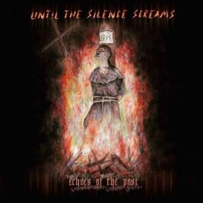 Download track Echoes Of The Past Until The Silence Screams