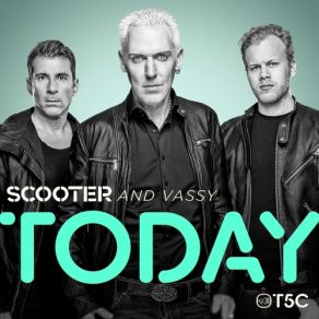 Download track Today (Original Mix) Vassy, Scooter