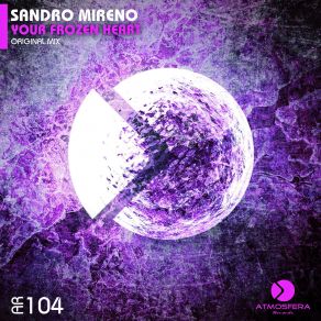 Download track Your Frozen Heart (Original Mix) Sandro Mireno