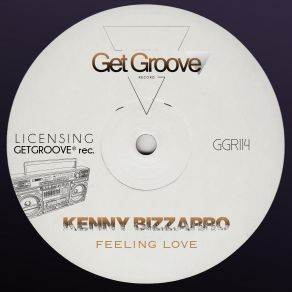 Download track Feeling Love (Original Mix) Kenny Bizzarro