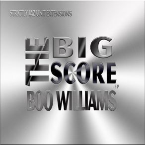 Download track The Big Score (The GU Reprise Score) Boo WilliamsGu, Glenn Underground