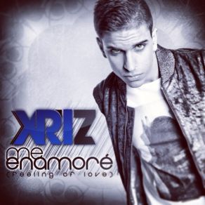 Download track Me Enamoré (Feeling Of Love) Xriz