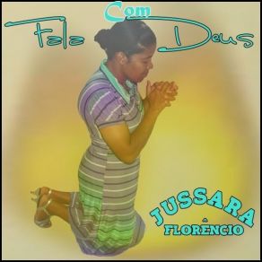 Download track Jussara Florêncio Eu Sei Que Existe Um Lugar Bonito Jusara Florêncio