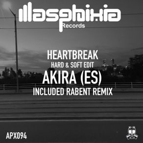 Download track Heartbreak (Rabent Remix) AKIRA (ES)Rabent