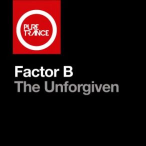 Download track The Unforgiven (Extended Mix) Factor B