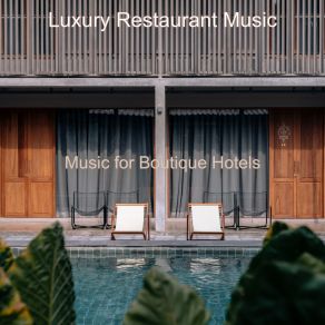 Download track Astounding Vibes For Hip Cafes Luxury Restaurant Music