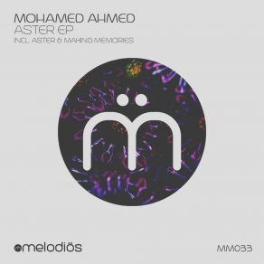 Download track Aster (Original Mix) Mohamed Ahmed