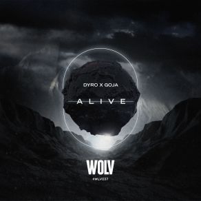 Download track Alive (Original Mix) Dyro, Goja