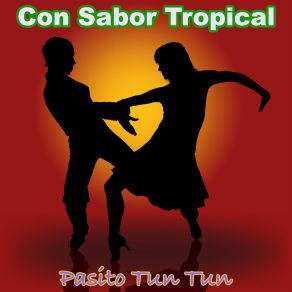 Download track Pasito Tun Tun CON SABOR TROPICAL