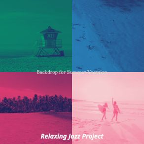 Download track Superlative Summer Time Relaxing Jazz Project