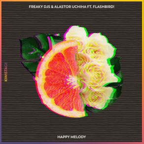 Download track Happy Melody (Original Mix) Alastor UchihaFlashbird