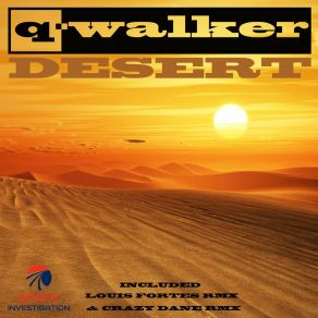 Download track Desert (Louis Fortes Remix) Q-WalkerLouis Fortes