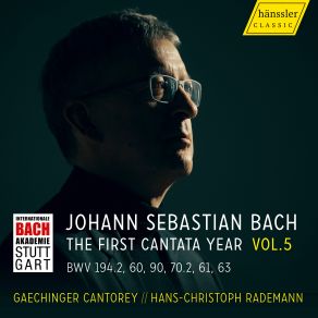 Download track Cantata BWV 70.2- Freu Dich Sehr, O Meine Seele Hans-Christoph Rademann