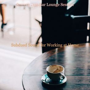 Download track Bgm For Brewing Fresh Coffee Smooth Jazz Bar Lounge Session