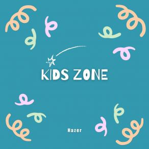 Download track Kids Zone Hazer