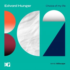 Download track Choice Of My Life (Willscape Remix) Edvard Hunger