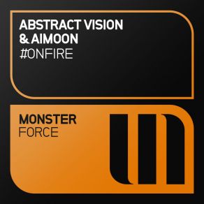 Download track Onfire (Original Mix) Abstract Vision, Aimoon