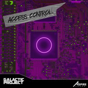 Download track Access Control (Radio Mix) Galactic Project