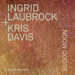 Download track Gunweep Ingrid Laubrock, Kris Davis