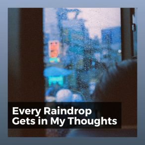 Download track It's Raining Outside, Pt. 11 Raindrops Sleep