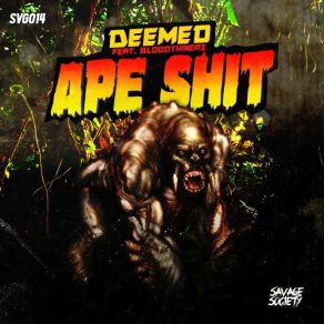 Download track Ape Shit DeemedBloodThinnerz