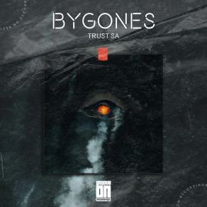 Download track Bygones Trust SA