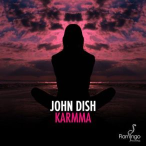 Download track Karmma (Original Mix) John Dish