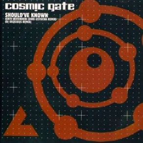 Download track Should'veKnown (Radio Edit) Cosmic Gate