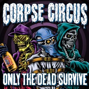 Download track Fuck You Feel It Corpse Circus