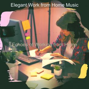 Download track Moment For Working From Home Elegant Work From Home Music