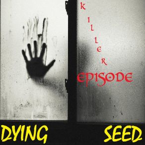 Download track Bad Taste Dying Seed