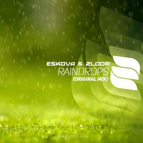 Download track Raindrops (Original Mix) Eskova, 2loop