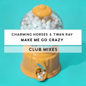 Download track Make Me Go Crazy (Club Mix) Twan Ray