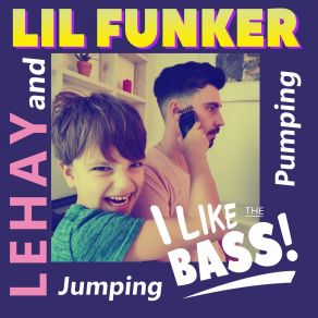 Download track I Like The Bass! (Jumping & Pumping) Lil' Funker