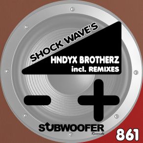 Download track Shock Wave's (Lady Maru Remix) Hndyx Brotherz