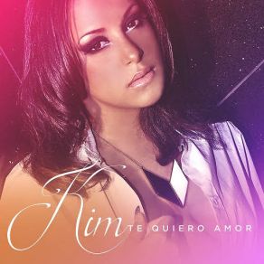 Download track Te Quiero Amor Kim