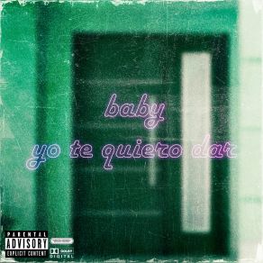 Download track Baby Yo Te Quiero Dar AbhelBP