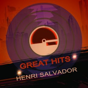 Download track Dis-Moi Que Tu M'Aimes Henri Salvador