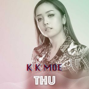 Download track Thu K K Moe