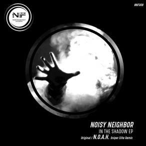 Download track In The Shadow NoiSY NEIGHBOR