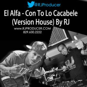 Download track Con To Lo Cacabele (House Version) El Alfa, RJ Electro Urbano