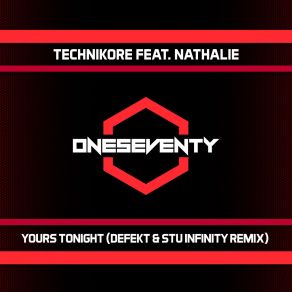 Download track Yours Tonight (Defekt And Stu Infinity Remix) Nathalie, Technikore, DeFeKT