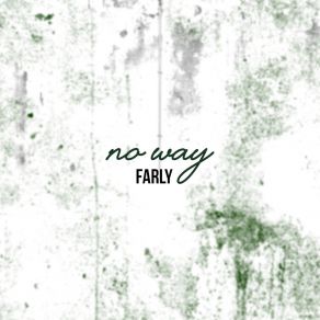 Download track No Way Farly