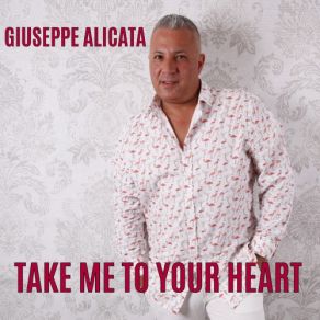 Download track Take Me To Your Heart (Radio Version) Giuseppe Alicata