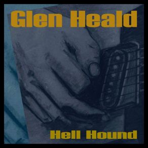 Download track Slow Blues (Get Another Beer) Glen Heald