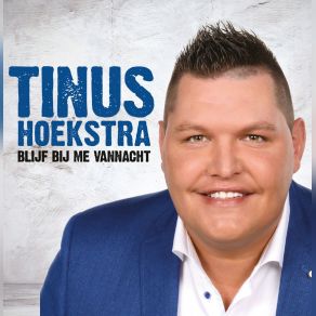 Download track Blijf Bij Me Vannacht Tinus Hoekstra