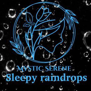 Download track Soothing Leaves Raindrops Mystic Serene