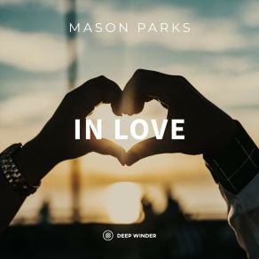 Download track In Love (Extended Mix) Mason Parks